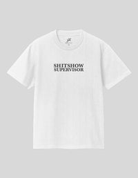 Thumbnail for Shitshow Supervisor T-Shirt T-Shirt Greater Half White S