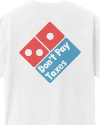 Thumbnail for Don't Pay Taxes T-Shirt T-Shirt Greater Half