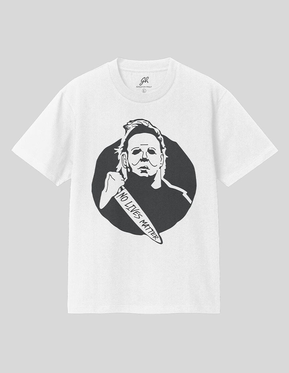 Michael Myers No Lives Matter T-Shirt Greater Half White S