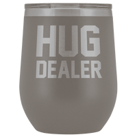 Thumbnail for Hug Dealer Wine Tumbler Wine Tumbler teelaunch Pewter