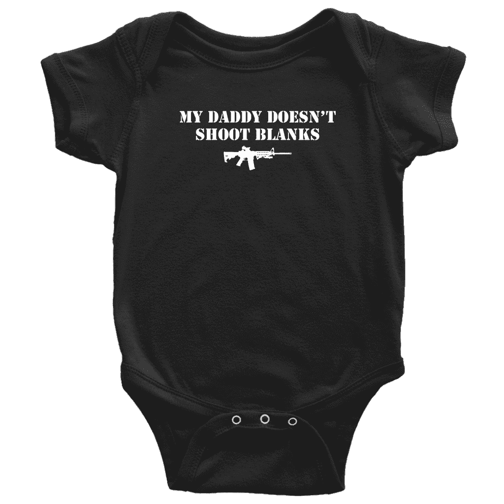My Daddy Doesn't Shoot Blanks Baby Onesie Baby Bodysuit teelaunch Black NB