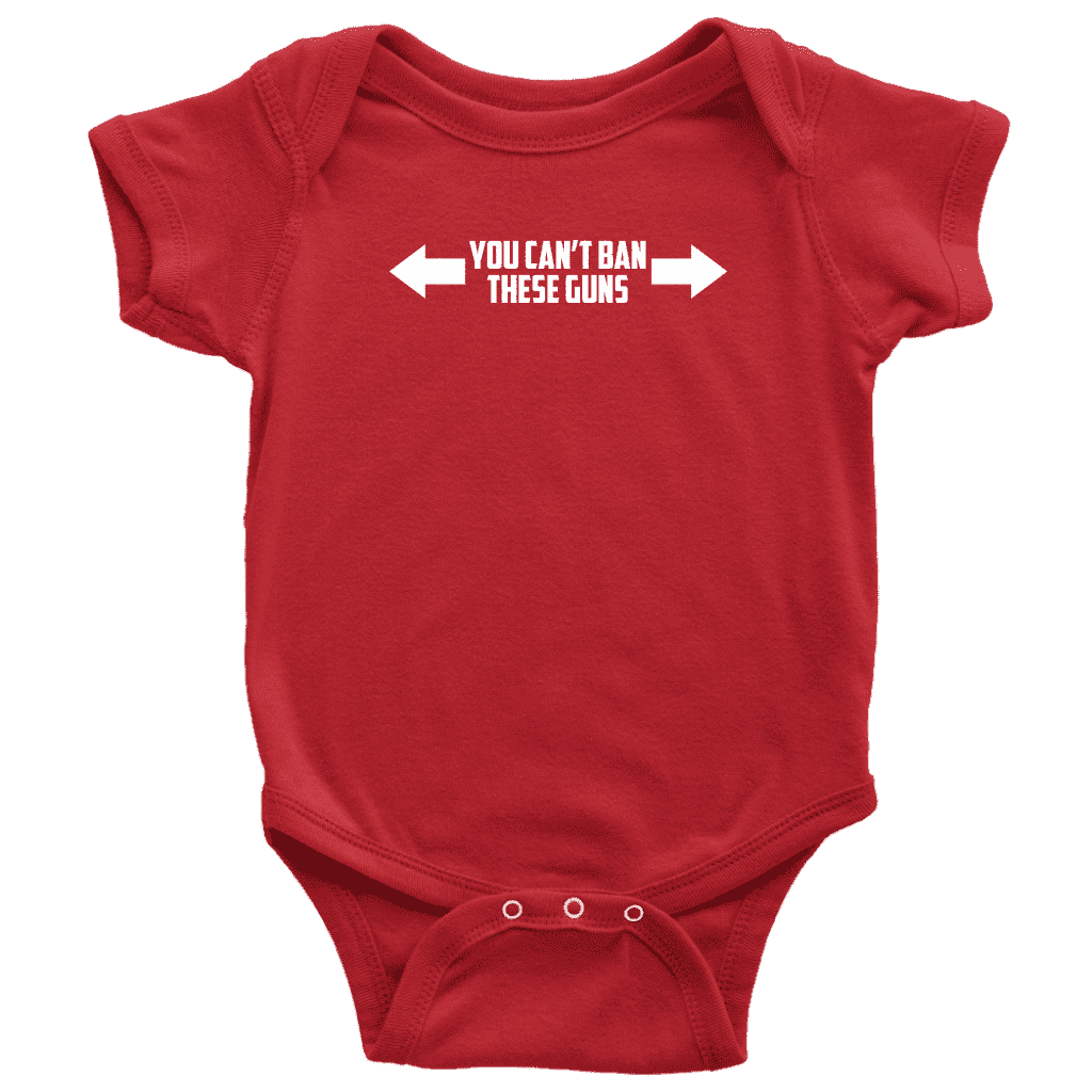 You Can't Ban These Guns Onesie Onesie teelaunch Baby Bodysuit Red NB