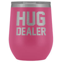 Thumbnail for Hug Dealer Wine Tumbler Wine Tumbler teelaunch Pink