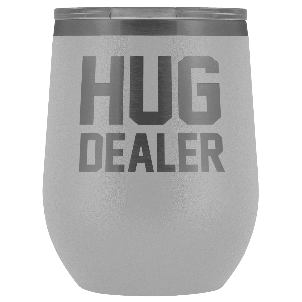 Hug Dealer Wine Tumbler Wine Tumbler teelaunch White