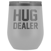 Thumbnail for Hug Dealer Wine Tumbler Wine Tumbler teelaunch White
