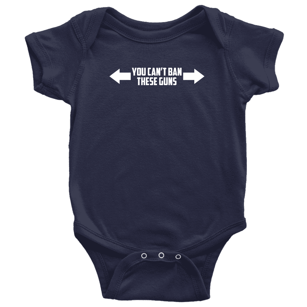You Can't Ban These Guns Onesie Onesie teelaunch Baby Bodysuit Navy NB