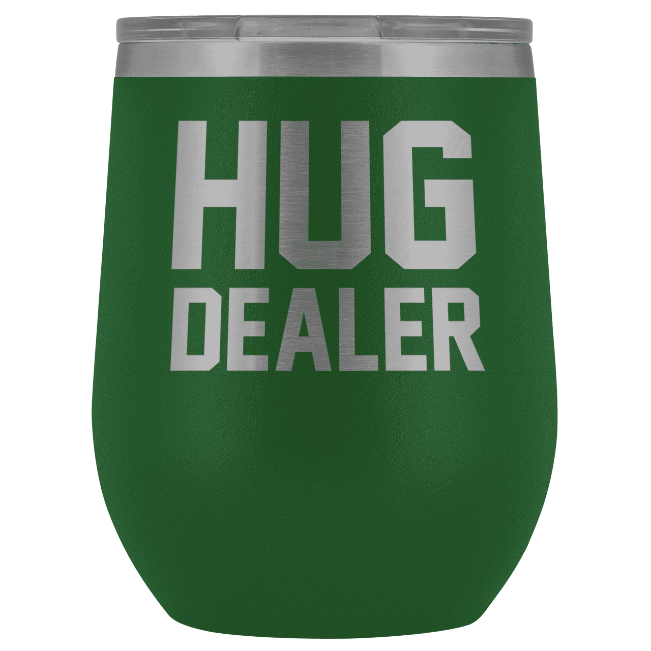 Hug Dealer Wine Tumbler Wine Tumbler teelaunch Green