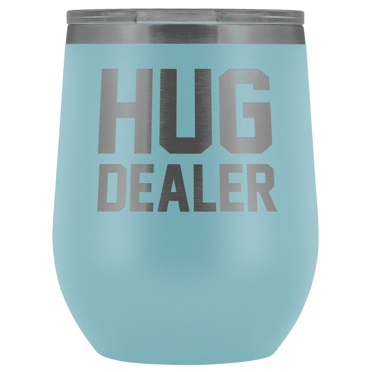 Hug Dealer Wine Tumbler Wine Tumbler teelaunch Light Blue