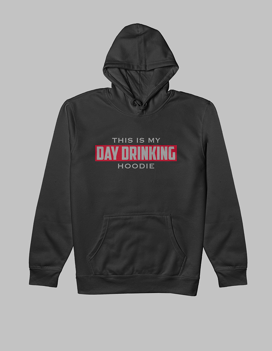 This Is My Day Drinking Hoodie - Greater Half