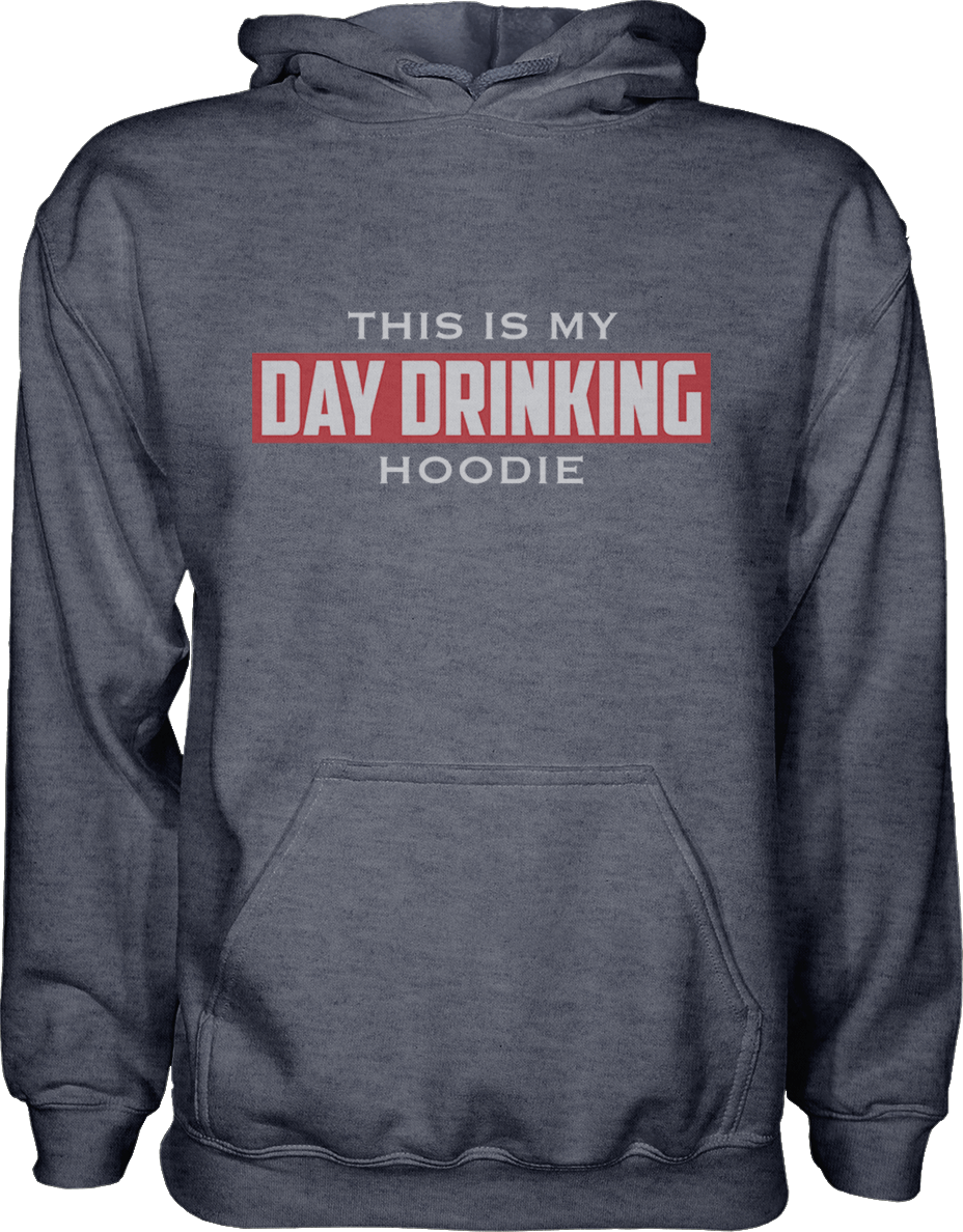 This Is My Day Drinking Hoodie - Greater Half